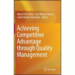 کتاب Achieving Competitive Advantage through Quality Management اثر جمعي از نويسندگان انتشارات Springer