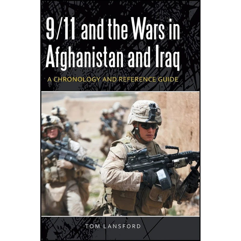 کتاب 9.11 and the Wars in Afghanistan and Iraq اثر Tom Lansford انتشارات ABC-CLIO