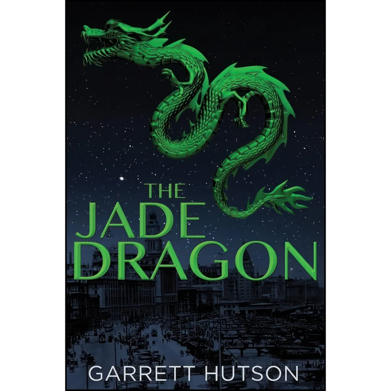 کتاب The Jade Dragon  اثر Garrett Hutson انتشارات تازه ها