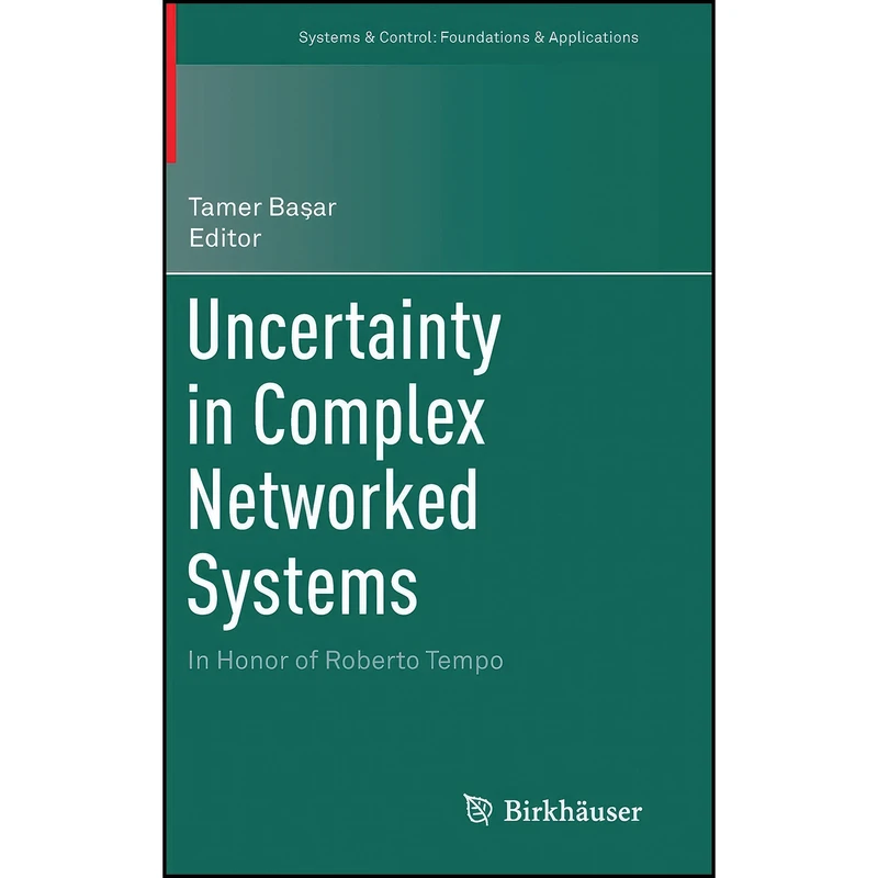 کتاب Uncertainty in Complex Networked Systems اثر Tamer Baiar انتشارات Birkhauser