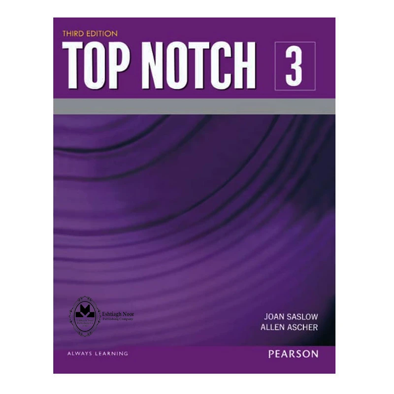 کتاب Top Notch 3 اثر Joan Saslow And Allen Ascher انتشارات اشتیاق نور