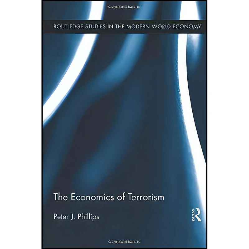 کتاب The Economics of Terrorism اثر Peter J. Phillips انتشارات بله