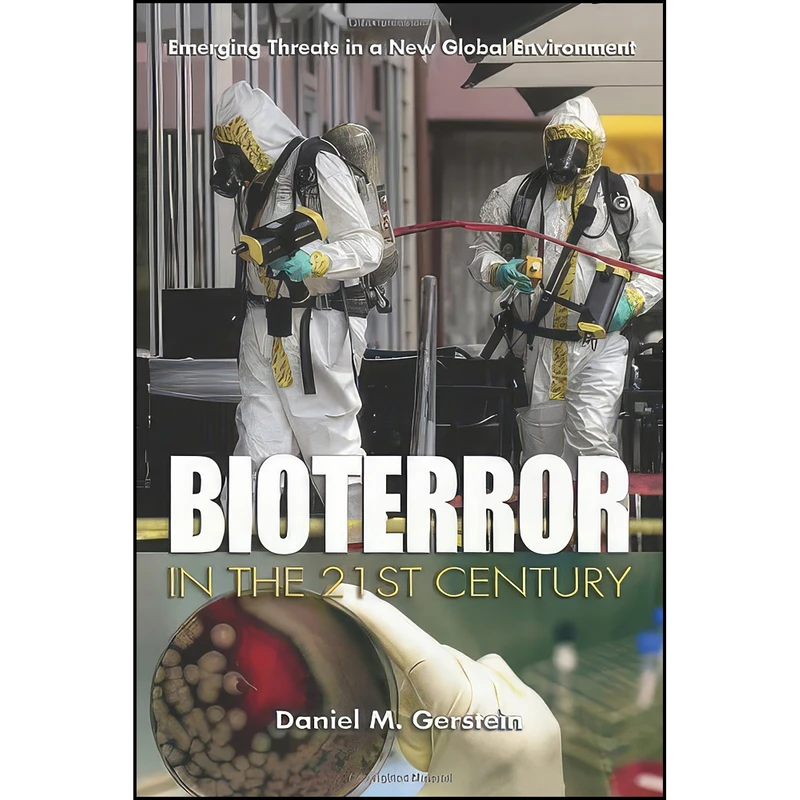کتاب Bioterror in the 21st Century اثر Daniel M. Gerstein انتشارات Naval Institute Press