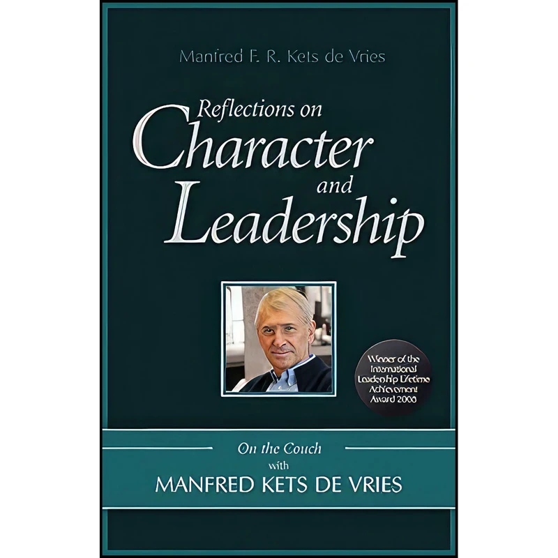 کتاب Reflections on Character and Leadership اثر Manfred F. R. Kets de Vries انتشارات Jossey-Bass