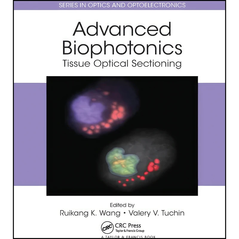 کتاب Advanced Biophotonics اثر Ruikang K. Wang and Valery V Tuchin انتشارات CRC Press