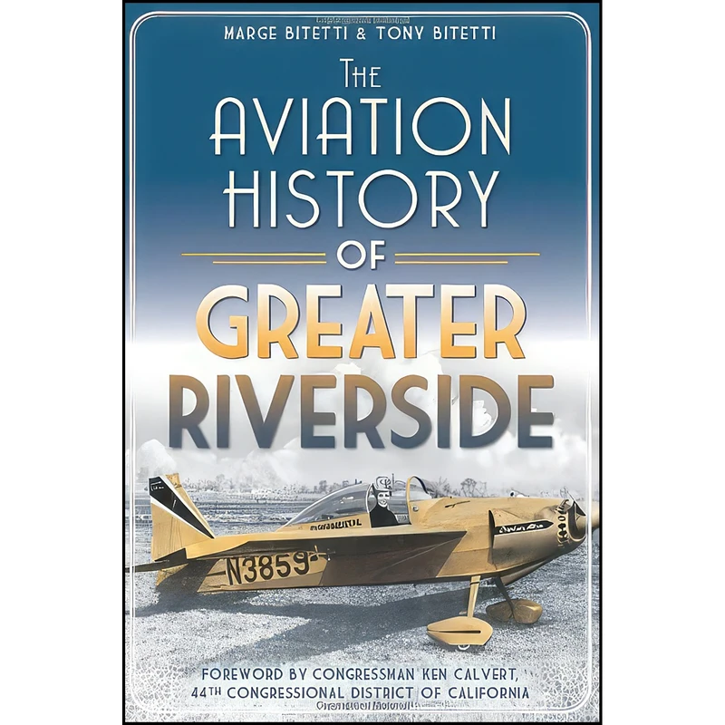 کتاب The Aviation History of Greater Riverside  اثر جمعي از نويسندگان انتشارات The History Press