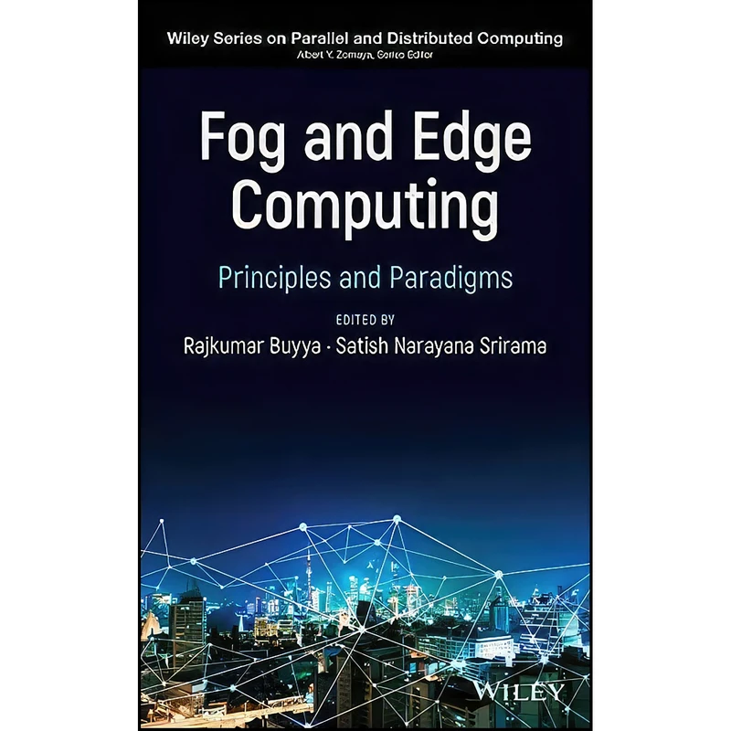کتاب Fog and Edge Computing  اثر Rajkumar Buyya انتشارات Wiley