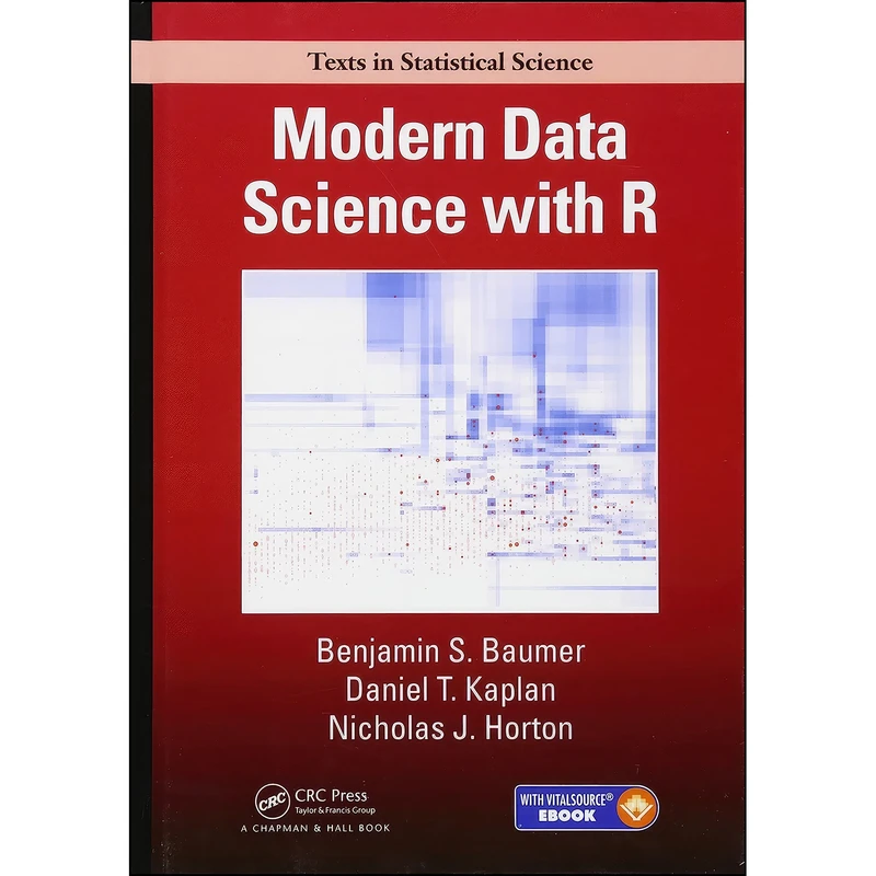 کتاب Modern Data Science with R  اثر جمعي از نويسندگان انتشارات Chapman and Hall/CRC
