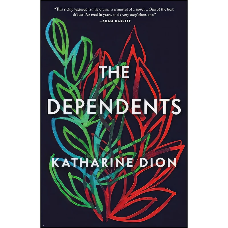 کتاب The Dependents اثر Katharine Dion انتشارات Little, Brown and Company