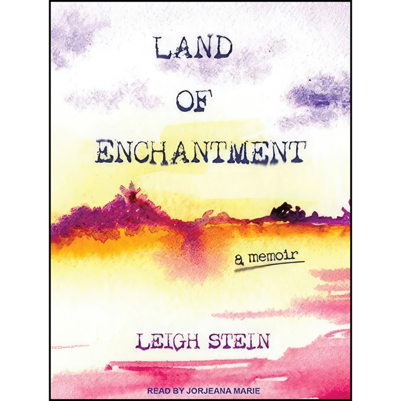 کتاب Land of Enchantment اثر Leigh Stein and Jorjeana Marie انتشارات Tantor Audio
