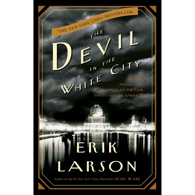 کتاب The Devil in the White City اثر Erik Larson انتشارات Random House, Inc