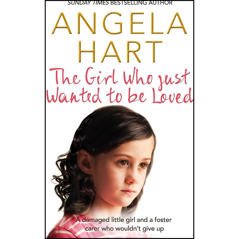 کتاب The Girl Who Just Wanted to Be Loved اثر Angela Hart انتشارات Bluebird