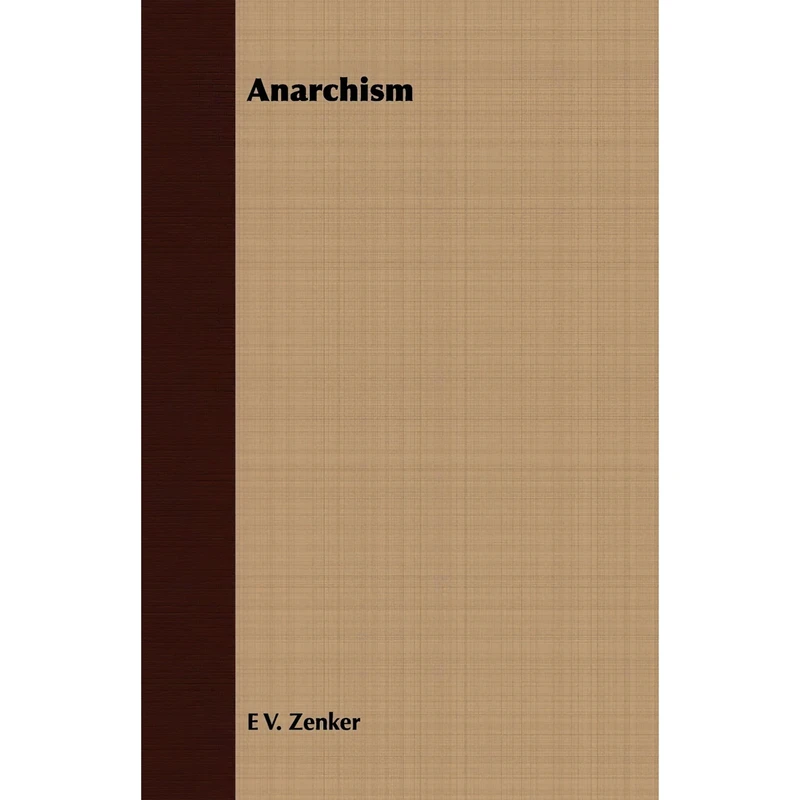 کتاب Anarchism اثر E V. Zenker انتشارات Audubon Press