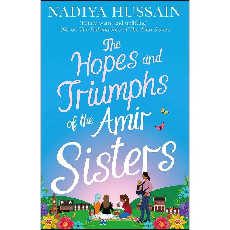 کتاب The Hopes and Triumphs of the Amir Sisters اثر Nadiya Hussain انتشارات HQ