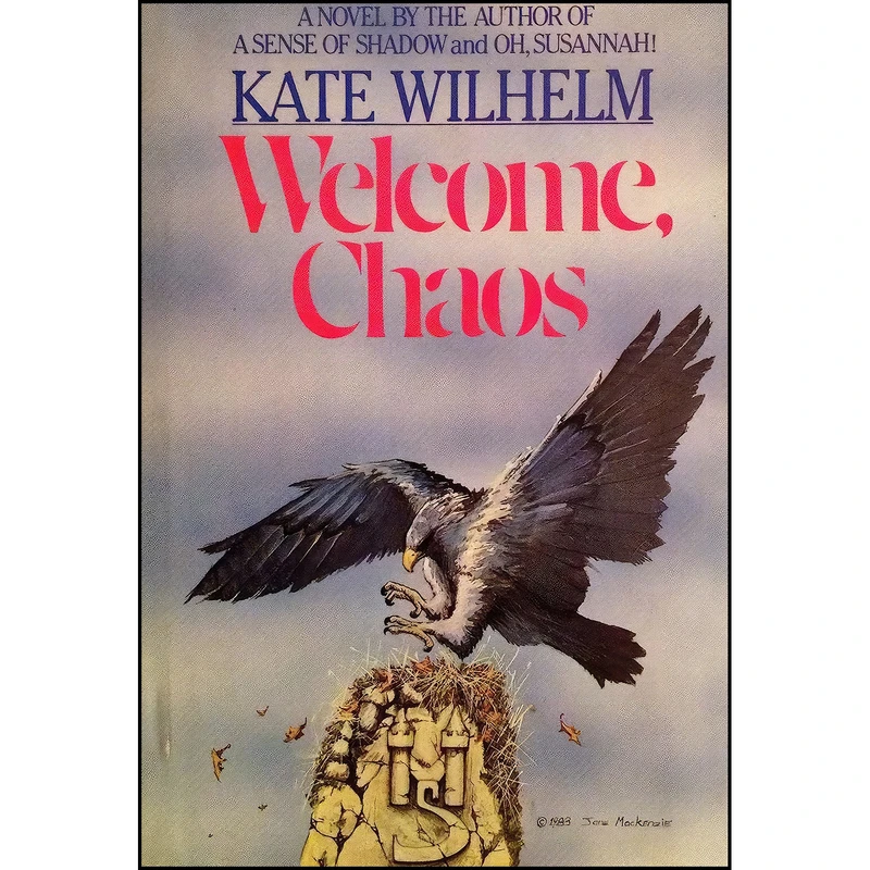 کتاب Welcome, Chaos اثر Kate Wilhelm انتشارات Gollancz
