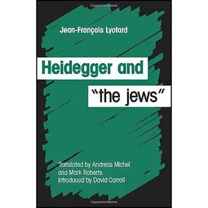کتاب Heidegger and the Jews اثر جمعی از نویسندگان انتشارات Univ Of Minnesota Press