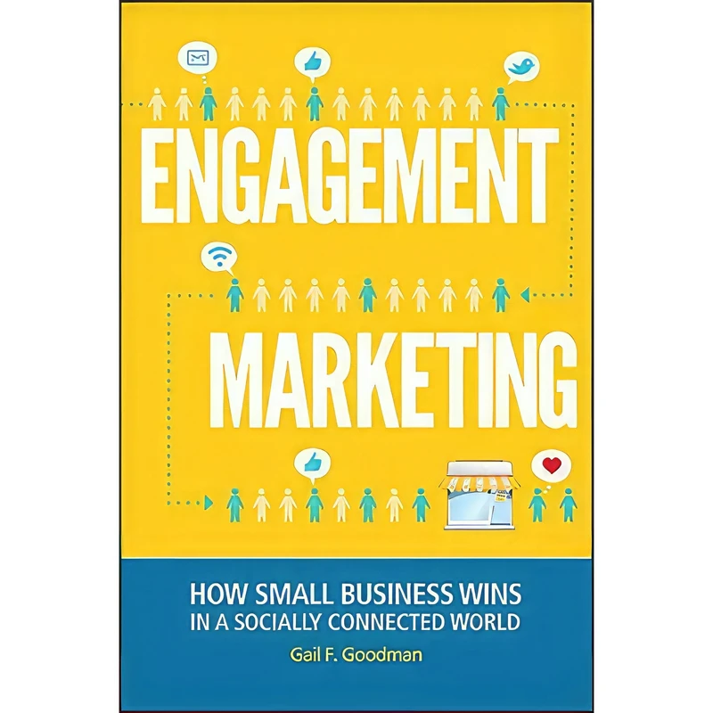 کتاب Engagement Marketing اثر Gail F. Goodman انتشارات Wiley