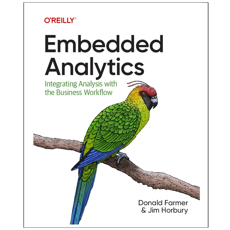 کتاب Embedded Analytics Integrating Analysis with the Business Workflow اثر جمعی از نویسندگان انتشارات رایان کاویان
