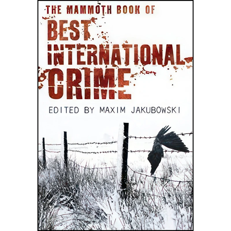 کتاب Mammoth Book Best International Crime اثر Maxim Jakubowski انتشارات Robinson Publishing