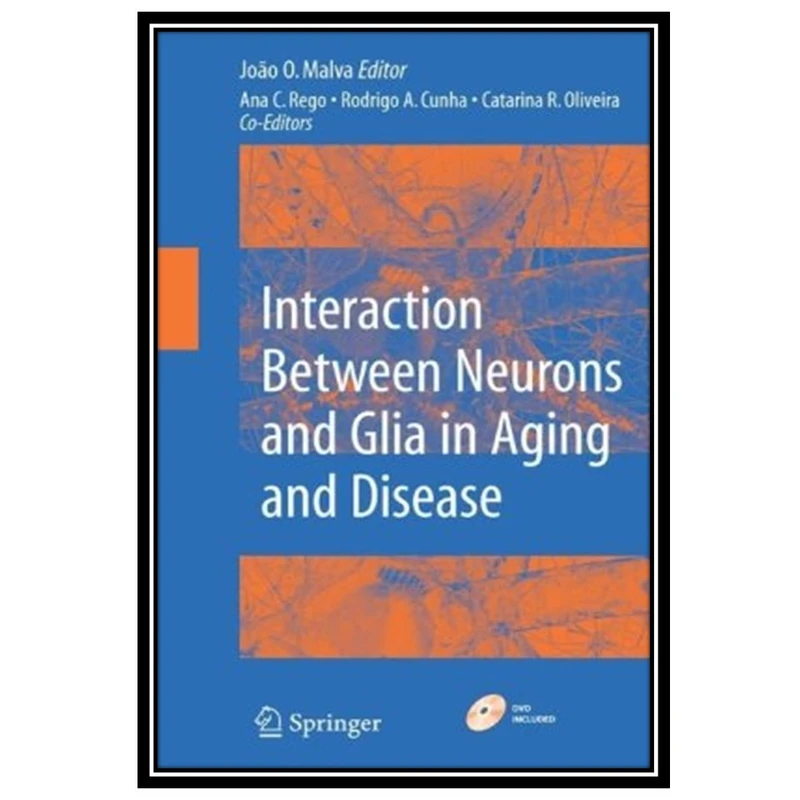 کتاب Interactions Between Neurons and Glia in Aging and Disease اثر جمعی از نویسندگان انتشارات مؤلفین طلایی