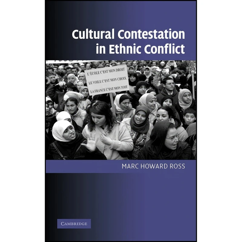 کتاب Cultural Contestation in Ethnic Conflict اثر Marc Howard Ross انتشارات Cambridge University Press