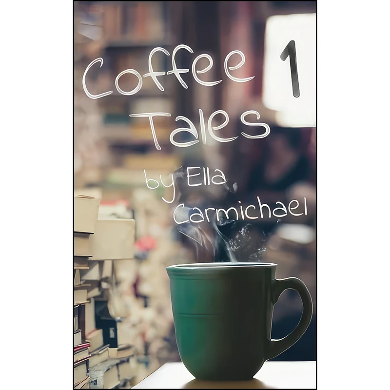 کتاب Coffee Tales One اثر Ella Carmichael انتشارات تازه ها