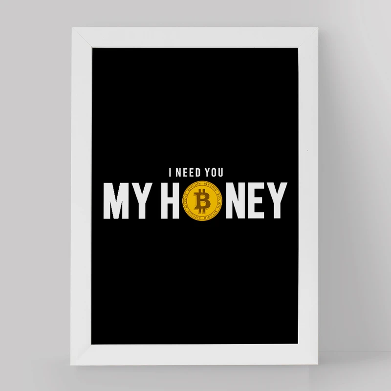 تابلو خندالو مدل I Need You Bitcoin My Honey کد 10894