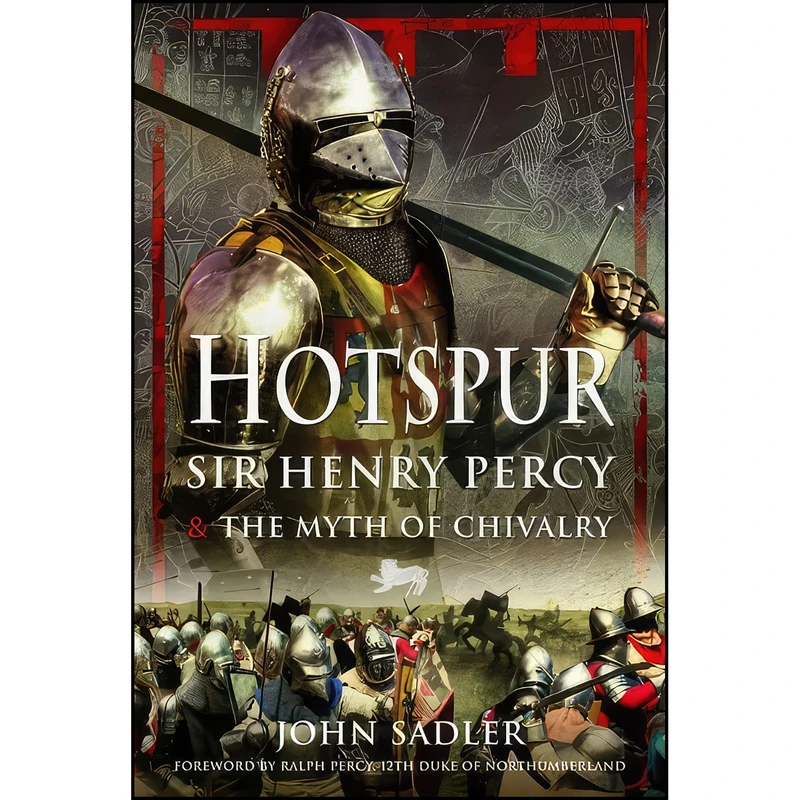 کتاب Hotspur اثر John Sadler انتشارات Pen and Sword Military