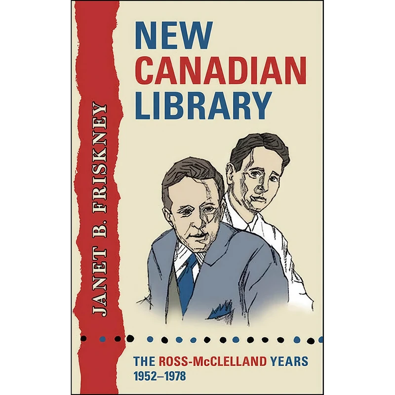 کتاب New Canadian Library اثر Janet B. Friskney انتشارات University of Toronto Press