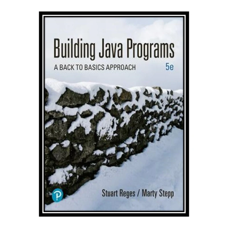 کتاب Building Java Programs اثر Stuart Reges and Marty Stepp انتشارات مؤلفین طلایی
