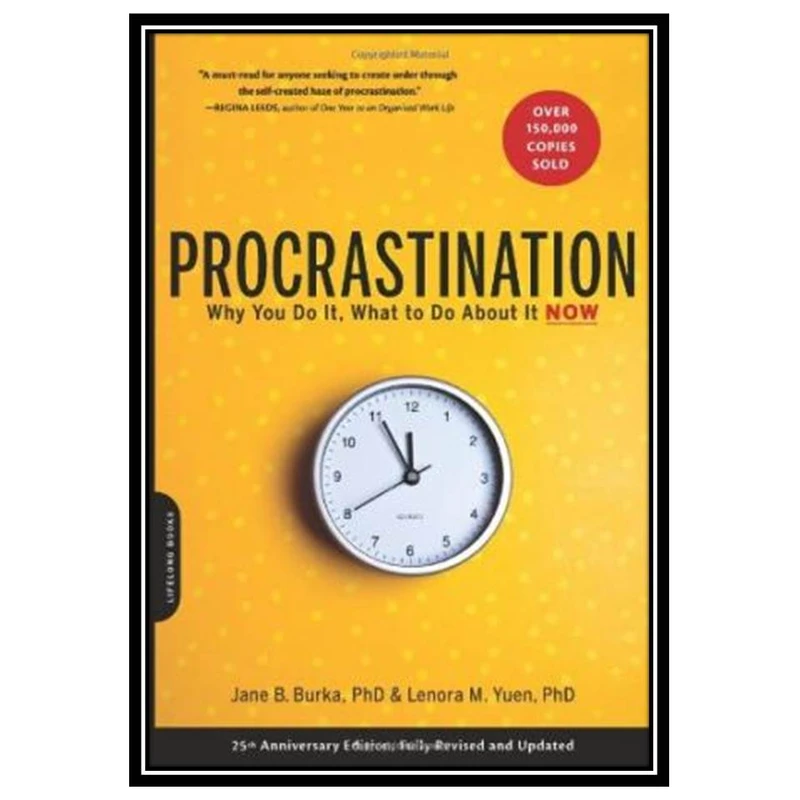 کتاب Procrastination: Why You Do It, What to Do About It Now اثر Jane B. Burka and Lenora M. Yuen انتشارات مؤلفین طلایی
