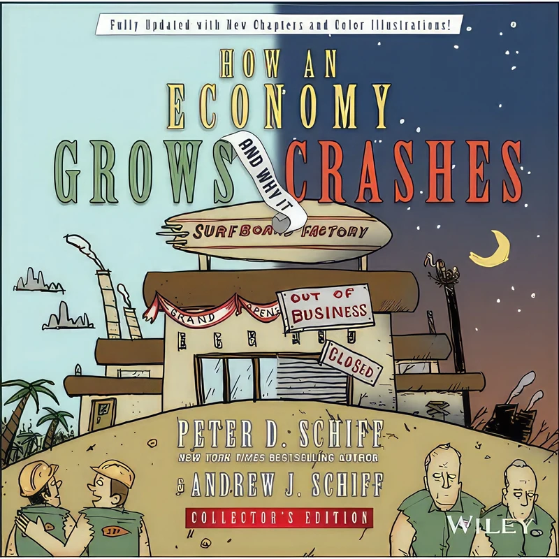 کتاب How an Economy Grows and Why It Crashes اثر Peter D. Schiff and Andrew J. Schiff انتشارات Wiley