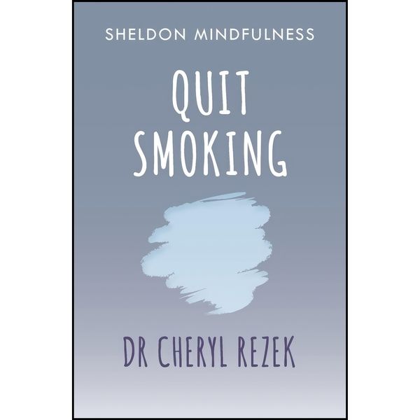 کتاب Quit Smoking اثر Cheryl Rezek انتشارات Sheldon Press