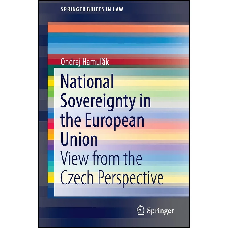 کتاب National Sovereignty in the European Union اثر Ondrej Hamuľá k انتشارات Springer