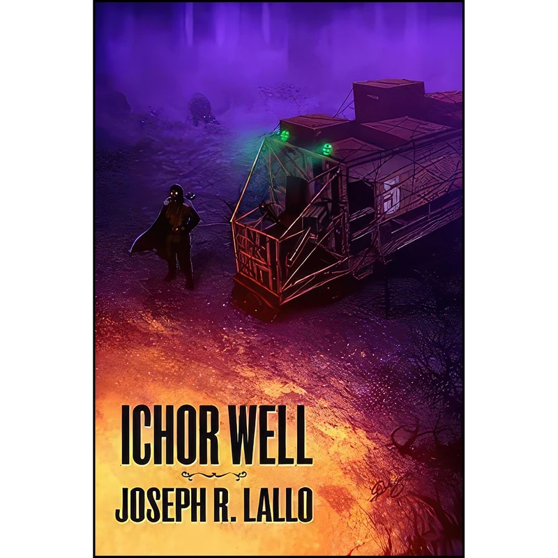 کتاب Ichor Well  اثر Joseph Lallo انتشارات تازه ها