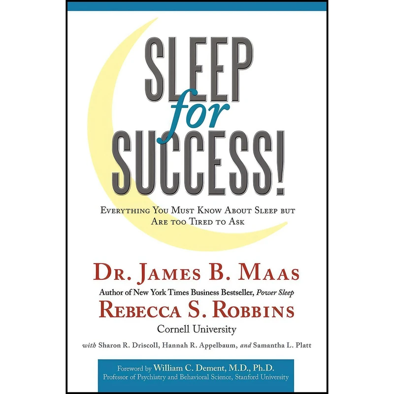 کتاب Sleep for Success! Everything You Must Know About Sleep But are Too Tired to Ask اثر James B. Maas انتشارات AuthorHouse