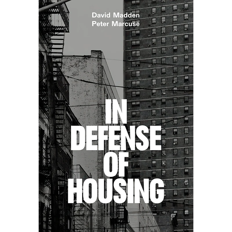 کتاب In Defense of Housing اثر Peter Marcuse and David Madden انتشارات Verso
