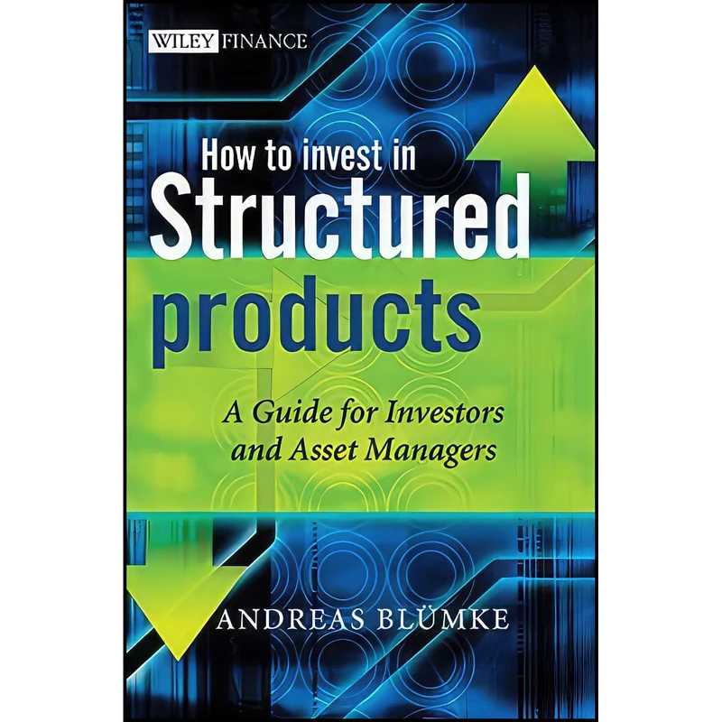 کتاب How to Invest in Structured Products اثر Andreas Bluemke انتشارات Wiley
