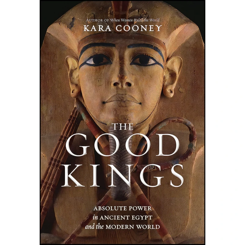 کتاب The Good Kings اثر Kara Cooney انتشارات National Geographic