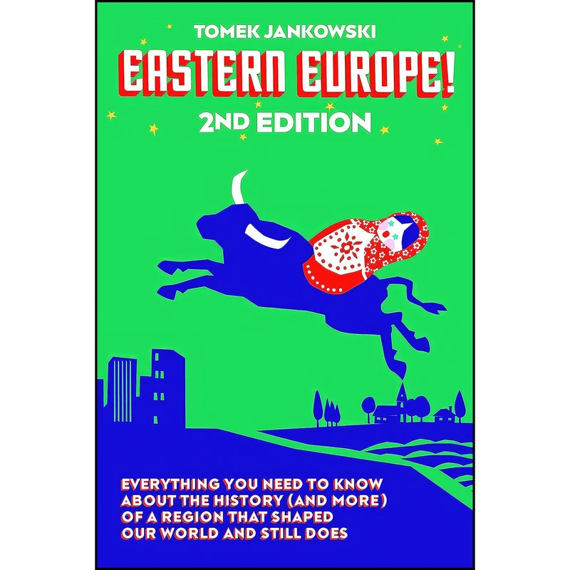 کتاب Eastern Europe!, 2nd Edition اثر Tomek Jankowski and Nick Thorpe انتشارات New Europe Books