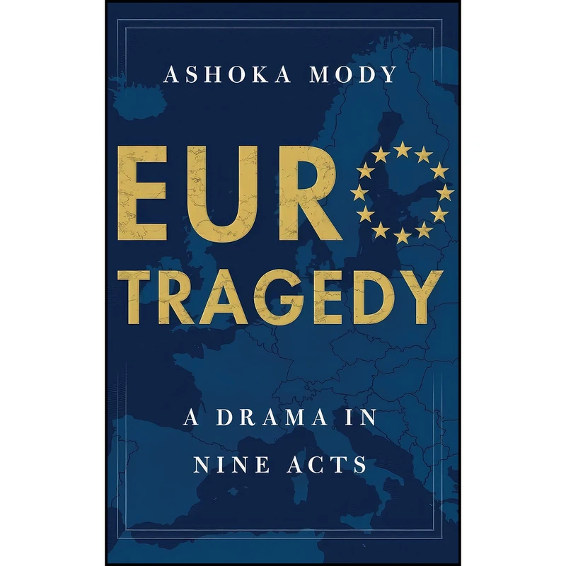 کتاب EuroTragedy اثر Ashoka Mody انتشارات Oxford University Press