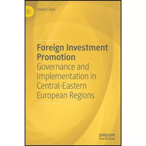 کتاب Foreign Investment Promotion اثر Pawei Capik انتشارات Palgrave Macmillan