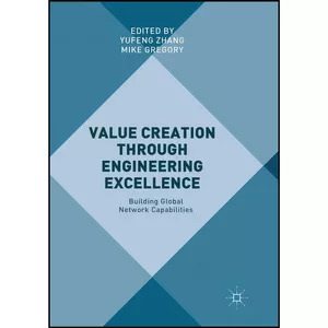 کتاب Value Creation through Engineering Excellence اثر Yufeng Zhang and Mike Gregory انتشارات بله