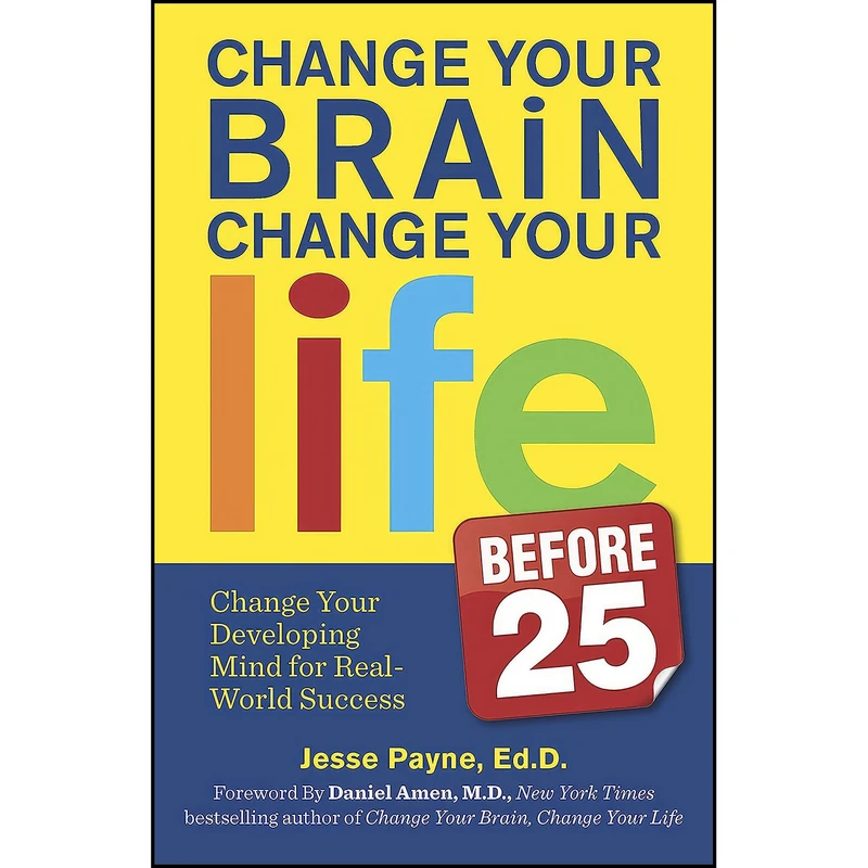 کتاب Change Your Brain, Change Your Life  اثر Jesse J. Payne انتشارات Harlequin Nonfiction