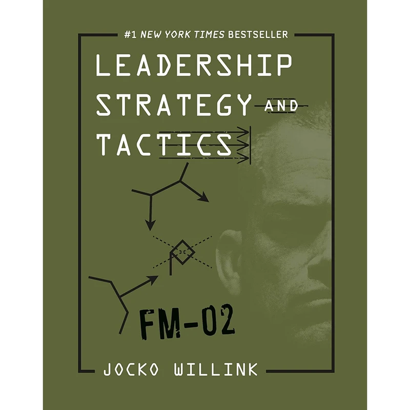 کتاب Leadership Strategy and Tactics: Field Manual اثر Jocko Willink انتشارات St. Martin's Press