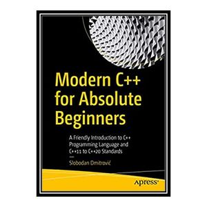 قیمت و خرید کتاب Modern C++ for Absolute Beginners: A Friendly ...