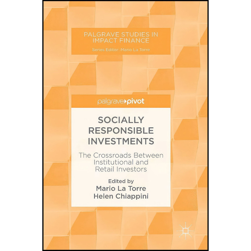 کتاب Socially Responsible Investments اثر Mario La Torre and Helen Chiappini انتشارات Palgrave Pivot