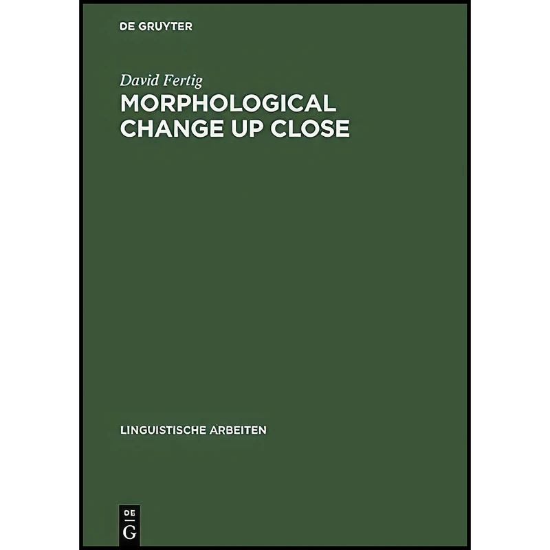 کتاب Morphological Change Up Close  اثر David Fertig انتشارات Max Niemeyer Verlag