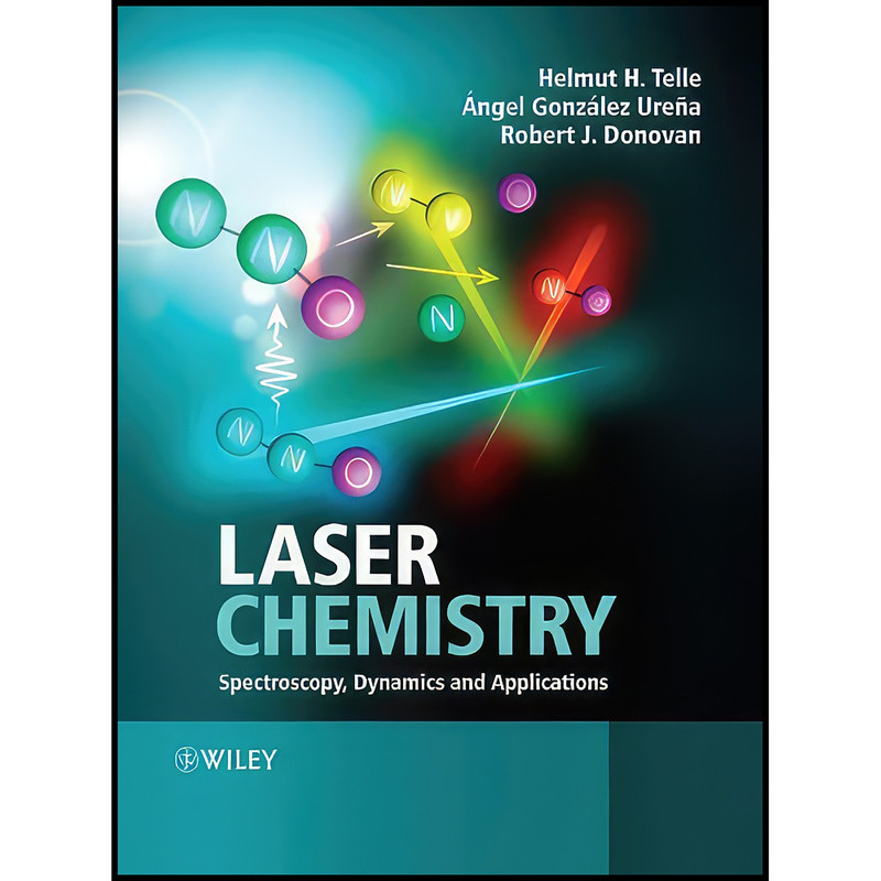 کتاب Laser Chemistry اثر جمعي از نويسندگان انتشارات Wiley