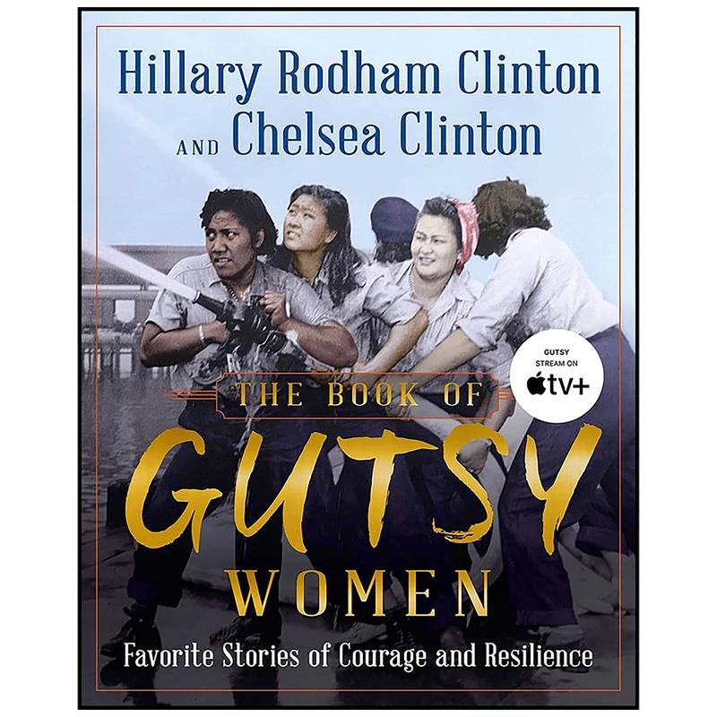 کتاب The Book of Gutsy Women اثر Hillary Rodham Clinton and Chelsea Clinton انتشارات Simon & Schuster